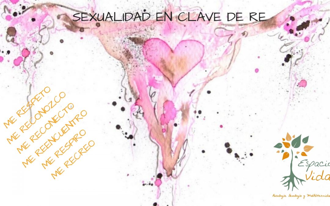 SEXUALIDAD EN CLAVE DE RE: GRUPO DE SEXUALIDAD FEMENINA